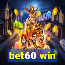 bet60 win